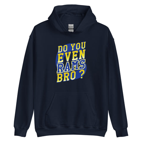 Do You Even RAMS, Bro? - Unisex Hoodie