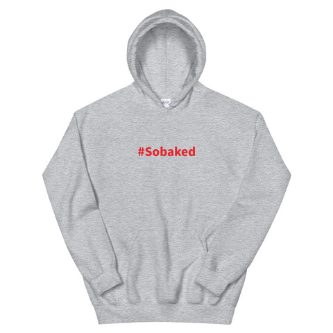 #Sobaked - Hoodie