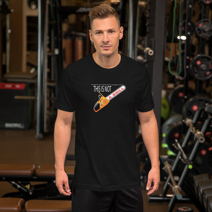 This is Not a Drill - T-Shirt