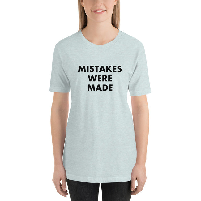 Mistakes Were Made - Short-Sleeve T-Shirt