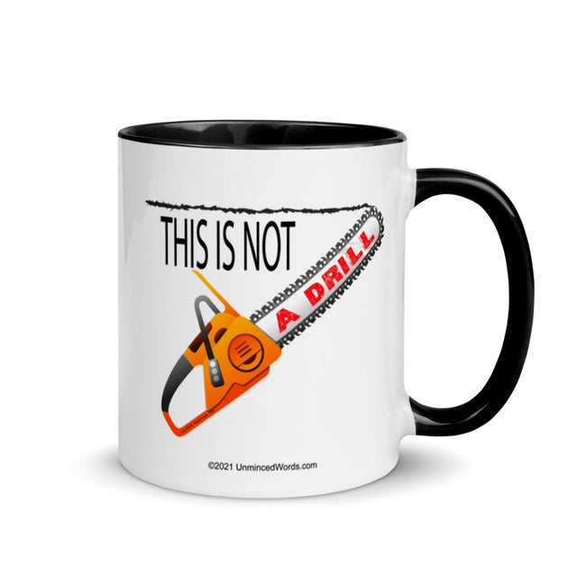 This is Not a Drill - Mug
