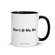 Don't @ Me, Bro - Mug