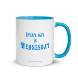 Every Day Is Wednesday - Mug