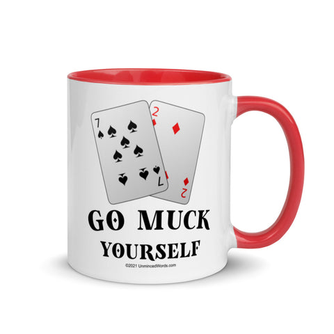 Go Muck Yourself - Mug - Unminced Words