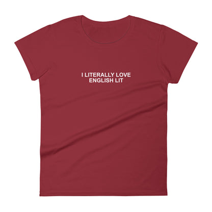 I Literally Love English Lit - Women's short sleeve t-shirt