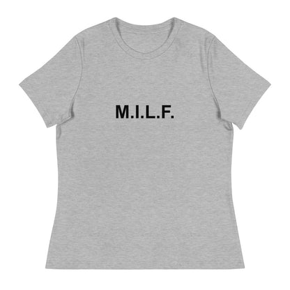 M.I.L.F. - Women's Relaxed T-Shirt