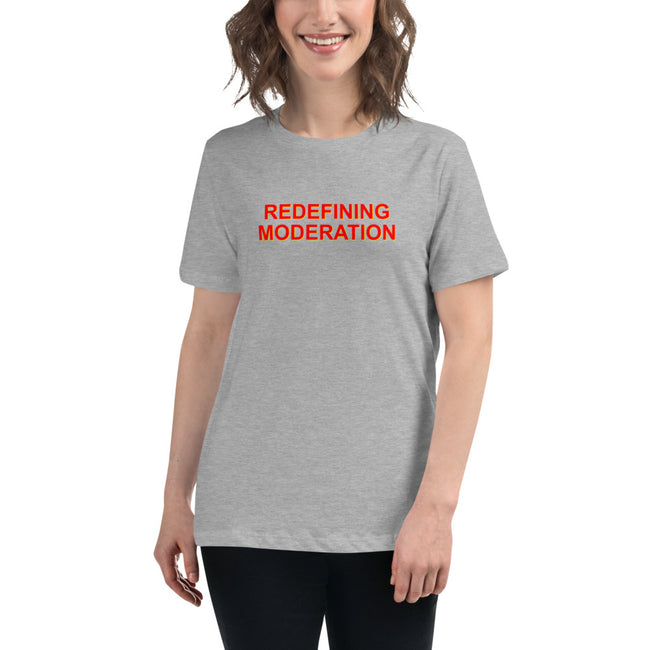 Redefining Moderation - Women's Relaxed T-Shirt