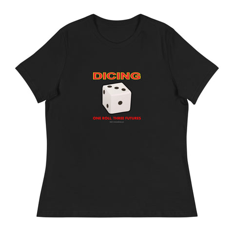 Dicing™ - Women's Relaxed T-Shirt