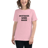 Mistakes Were Made - Women's Relaxed T-Shirt
