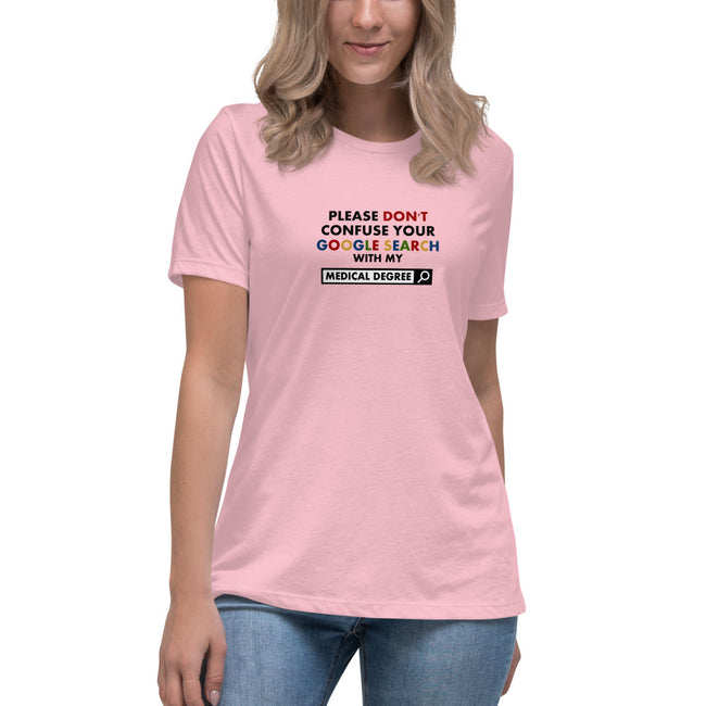 Medical Degree - Women's Relaxed T-Shirt