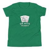 Go Muck Yourself - Youth Short Sleeve T-Shirt - Unminced Words