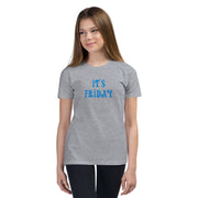 It's Friday - Youth Short Sleeve T-Shirt