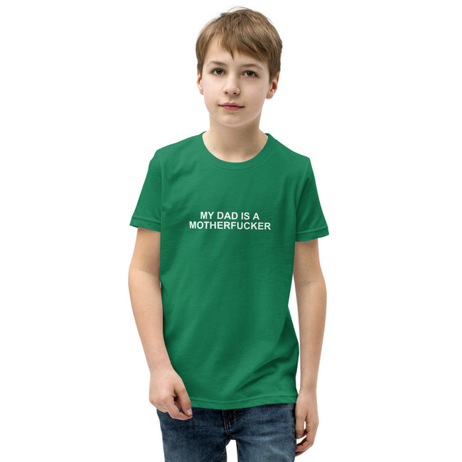 My Dad Is a Motherfucker - Youth Short Sleeve T-Shirt